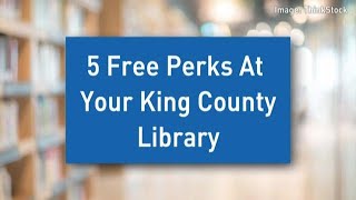 5 free perks at your local King County library
