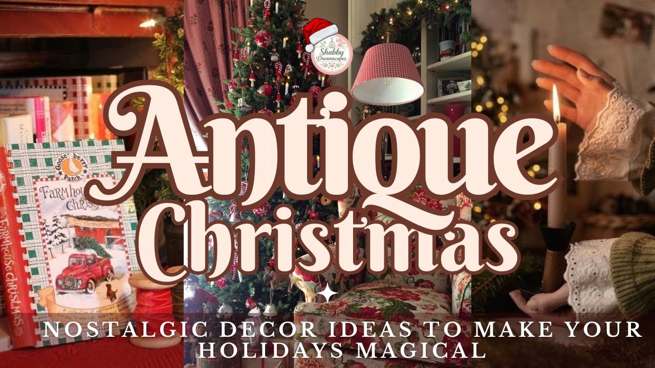 Timeless Charm: Embrace the Magic of an Antique Christmas