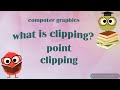 Point clipping | what is clipping in computer graphics