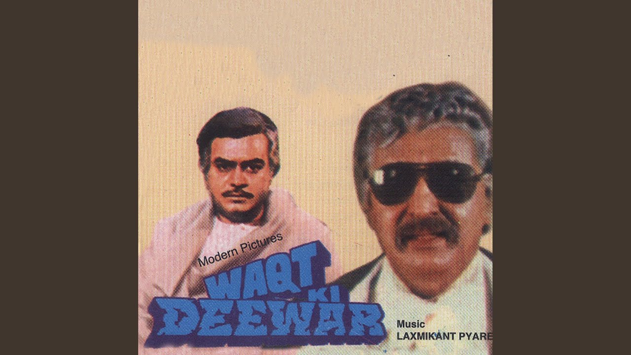 Aai Yar Teri Yari Waqt Ki Deewar  Soundtrack Version