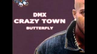 DMX feat Crazy Town - Butterfly [Remix]