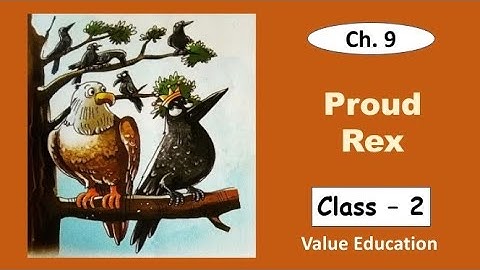 Proud Rex | Value Education Class 2 | Ch. 9 | Humility | Moral Story for Kids