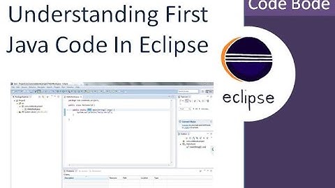 Understanding The First Java Code In Eclipse | Hello World Program| Eclipse Tutorial | Code Bode