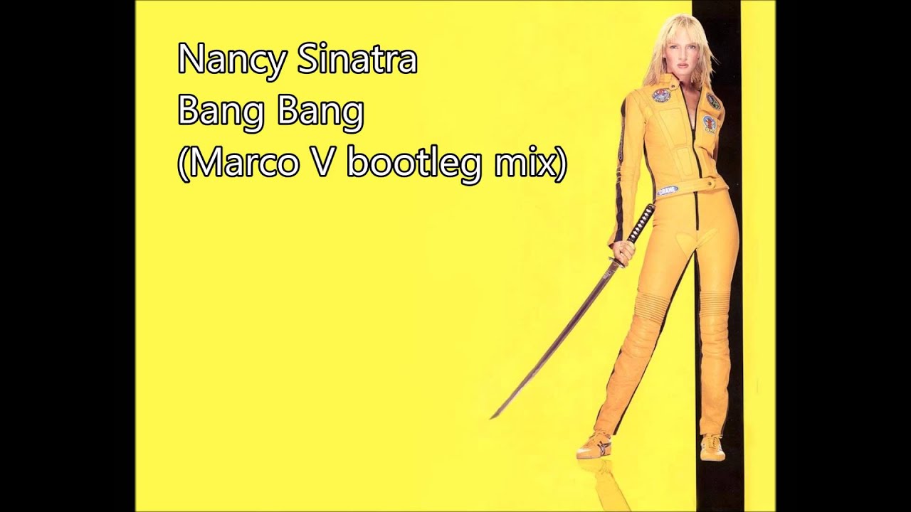 Nancy Sinatra - Bang Bang (Marco V bootleg mix) Nancy Sinatra - Bang Bang (Marco V bootleg mix)