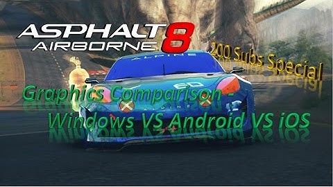 Asphalt 8 Comparison - Windows VS Android VS iOS Alpine Celebration Temple Drive (Graphics)