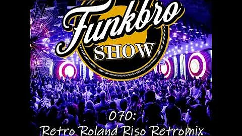 The FunkBro Show RadioActiveFM 070: Retro Roland R...
