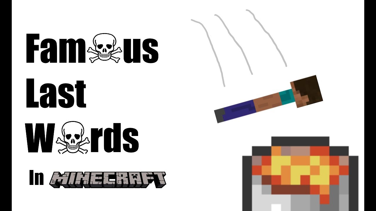 Famous Last Words In Minecraft - YouTube