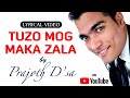 Tuzo mog maka zala by prajoth dsa official lyrical song  super hit konkani album song