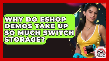 Why Do eShop Demos Take Up So Much Switch Storage? - Joystick Generations