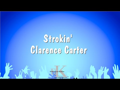Strokin' - Clarence Carter (Karaoke Version)