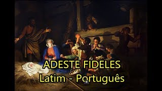 Video thumbnail of "Adeste Fideles - LEGENDADO PT/BR"