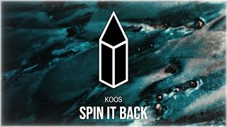 KOOS - Spin It Back
