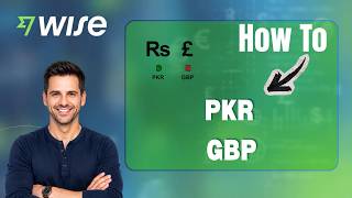 How to Convert Pakistani Rupees to British Pounds in Wise (Step-by-Step Guide)