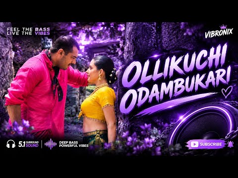 Ollikuchi odambukari | Bass Boosted 🎧 | Pure Bass 💥 | 5.1 | Vibronix