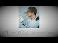 HIROOMI TOSAKA : WITH YOU(歌詞)