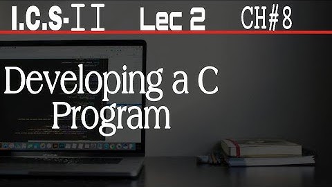 How to write a C Program | 2nd year computer chapter 8 | ICS Part 2
