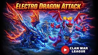 CLAN WAR LEAGUE DAY 6 ⚡: ELECTRO DRAGON ATTACK IS ALL I KNOW 😂
