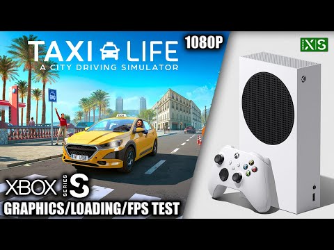 Taxi Life: A City Driving Simulator ужасно работает Xbox Series X | S - тесты: с сайта NEWXBOXONE.RU