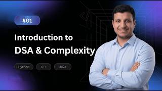 Session 01 - Introduction to Data Structures & Algorithms, Time & Space Complexity, And CP