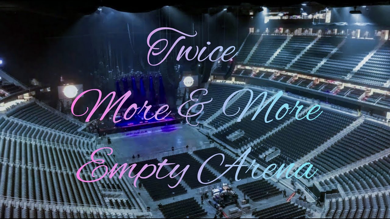 Twice - More & More | Empty Arena Effect