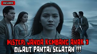 KISAH NGERI - MISTERI JANDA CANTIK PENABUR MAUT PEMBUNUH SUAMI DILAUT PANTAI SELATAN !