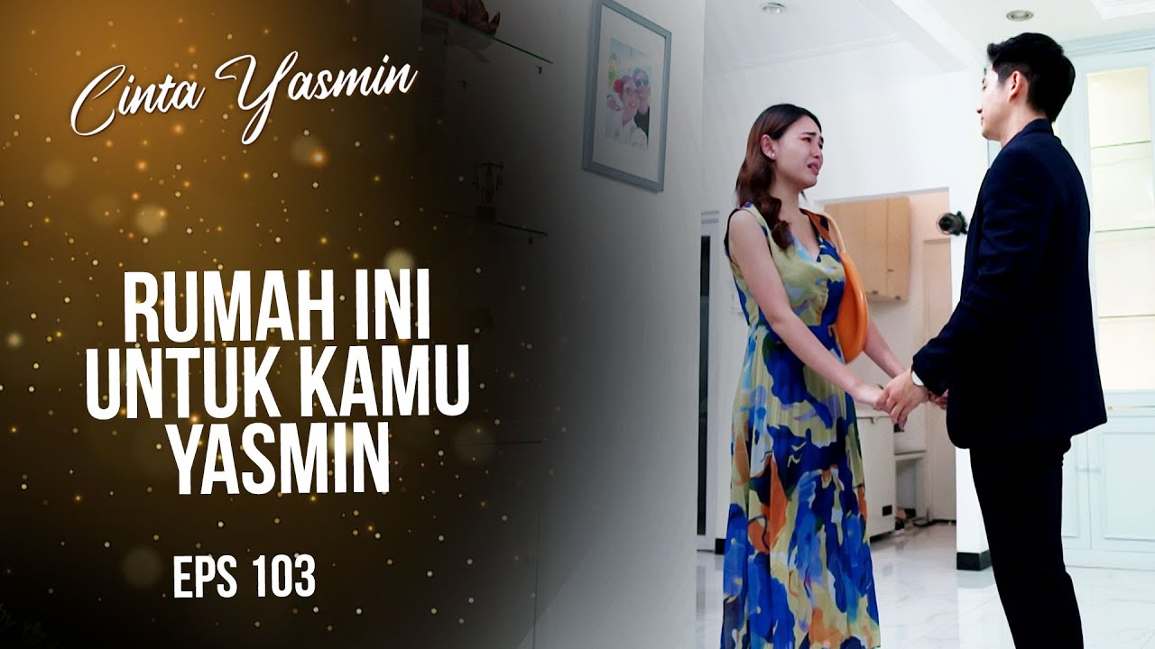 Terharu! Romeo Belikan Rumah Untuk Yasmin | CINTA YASMIN | EPS.103 (3/3)