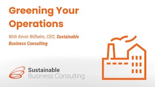 Strategies and Case Studies for Greening Your Operations