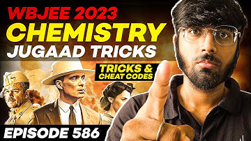 WBJEE 2023: Chemistry JUGAAD Tukka Tricks🔥🔥🔥| Tricks & Cheat Codes #586 | #wbjee2023 #chemistry