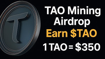 TAO Mining Airdrop | Earn Free $TAO | 1 TAO = $350 🚀 Don’t Miss Out!  