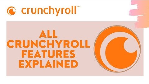 How To Use Crunchyroll Features | Crunchyroll Complete App Guide | 2021