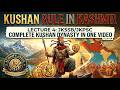 Kushan Dynasty in Kashmir | Kanishka &amp; Fourth Buddhist Council | Lecture 4