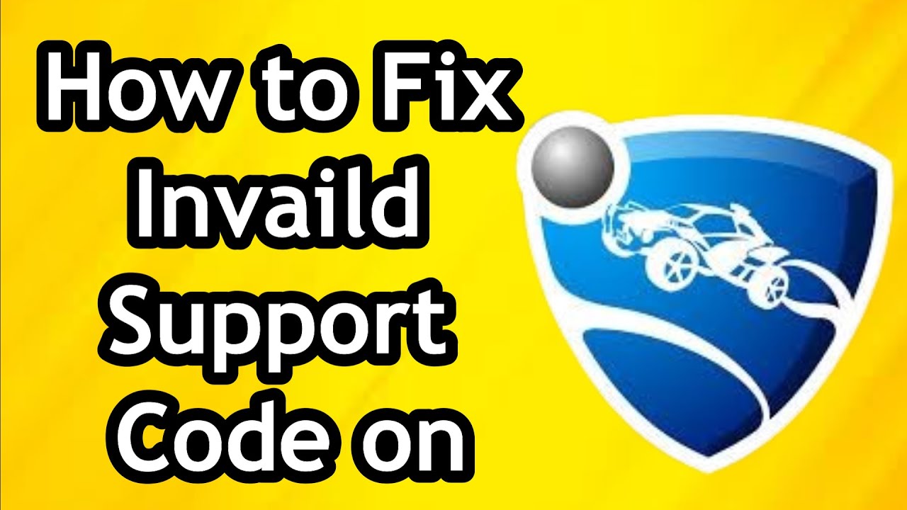How to Fix Invaild Support Code on Rocket League - YouTube