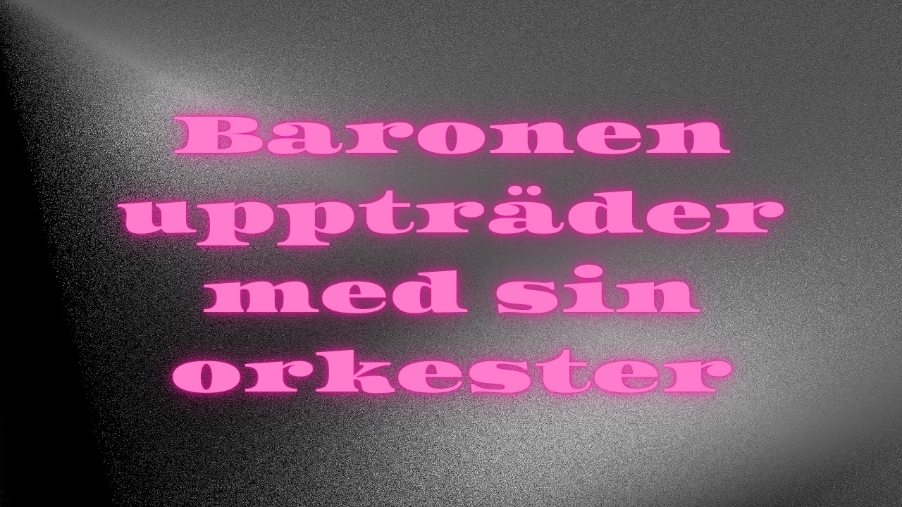 Baronen uppträder på en ungdomsgård
