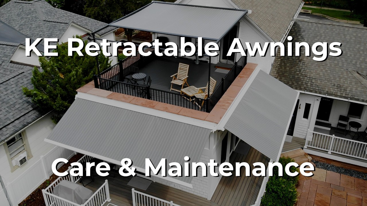KE Retractable Awnings Care & Maintenance