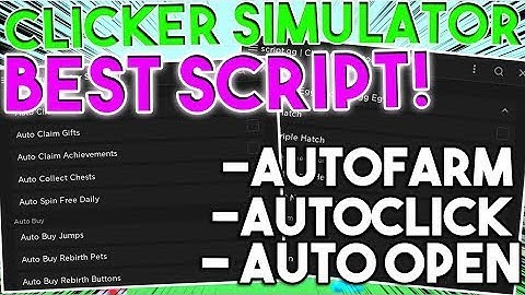 💚CLICKER SIMULATOR SCRIPT / HACK AutoFarm INDETECTABLE Funcionando ROBLOX 2022 🔥