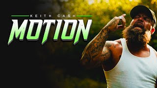 Keith Cash - Motion (Official Video)