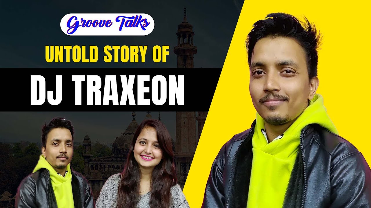 DJ Traxeon (Rohan Shukla)  Interview | Groove Talks | GrooveNexus Spotlight |