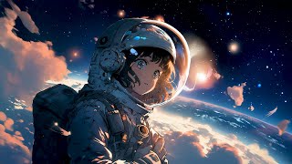 Chilling In The Space 🌌 Lofi Night Vibes 🌌 Space Lofi Songs To Make You Calm Down And Find Yourself