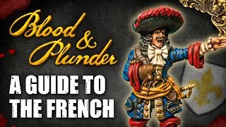 A Guide To The French In Blood & Plunder
