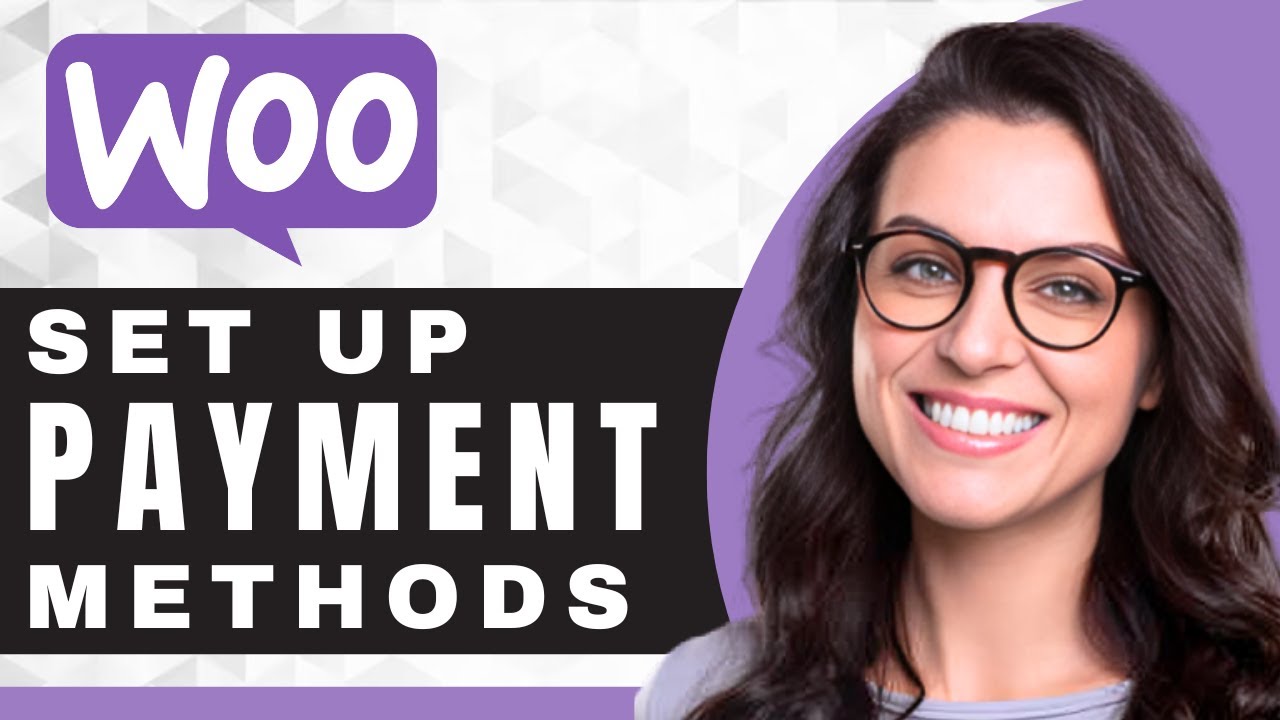 How to Set Up Payment Methods in WooCommerce | WooCommerce For ...