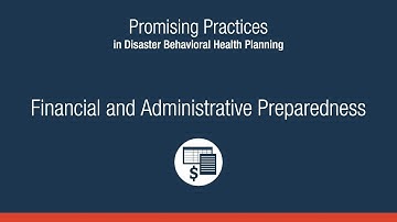 Promising Practices in Disaster Behavioral Health Planning: Financial & Administrative Preparedness