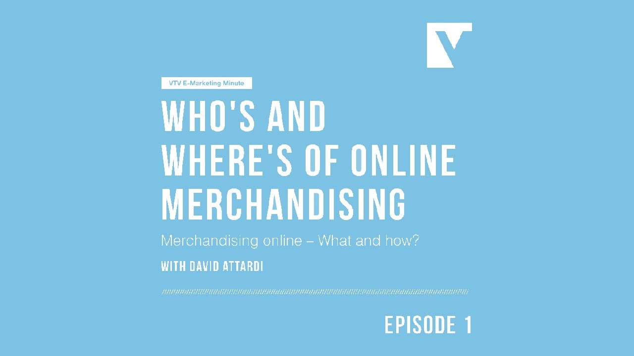 VTV Interview:  Merchandising Online - What and How?