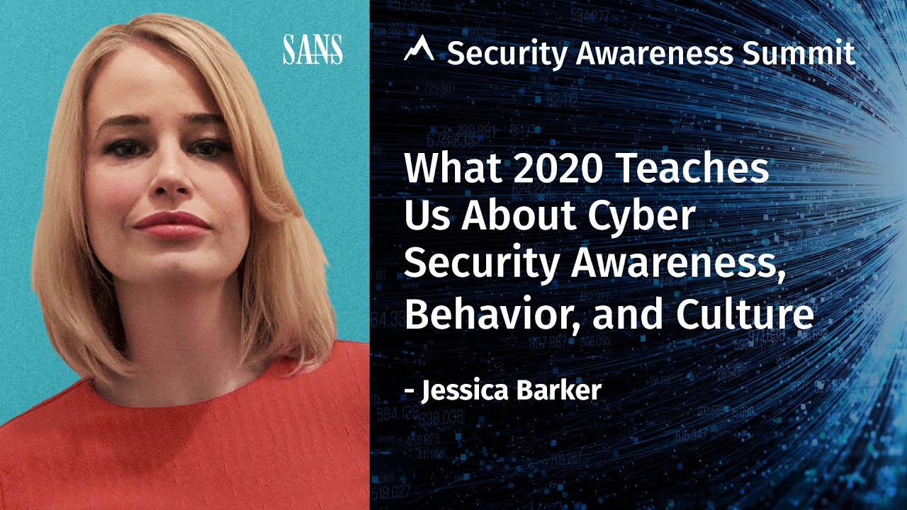 What 2020 Teaches Us About Cyber Security Awareness - Security Awareness Summit 2020 Keynote