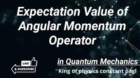 Expectation Value of Angular Momentum  Operator ! #csirnetphysics #mscphysics #quantummechanics
