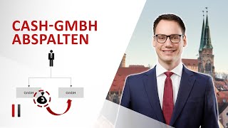Steuerneutrale Spaltung Cash-Gmbh Als Fiktiven Teilbetrieb Nutzen Steuerberater In Nürnberg