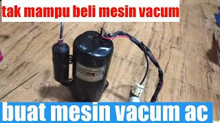 Cara mudah buat  mesin vakum dari kompresor bekas