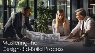 Mastering the Desig-Bid-Build Process - ARE Division 6 Prep