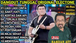 KUMPULAN DANGDUT LAWAS ORIGINAL TERBAIK ORGEN ELECTONE FULL ALBUM  LAGI LAGI CINTA  & SAKIT HATI