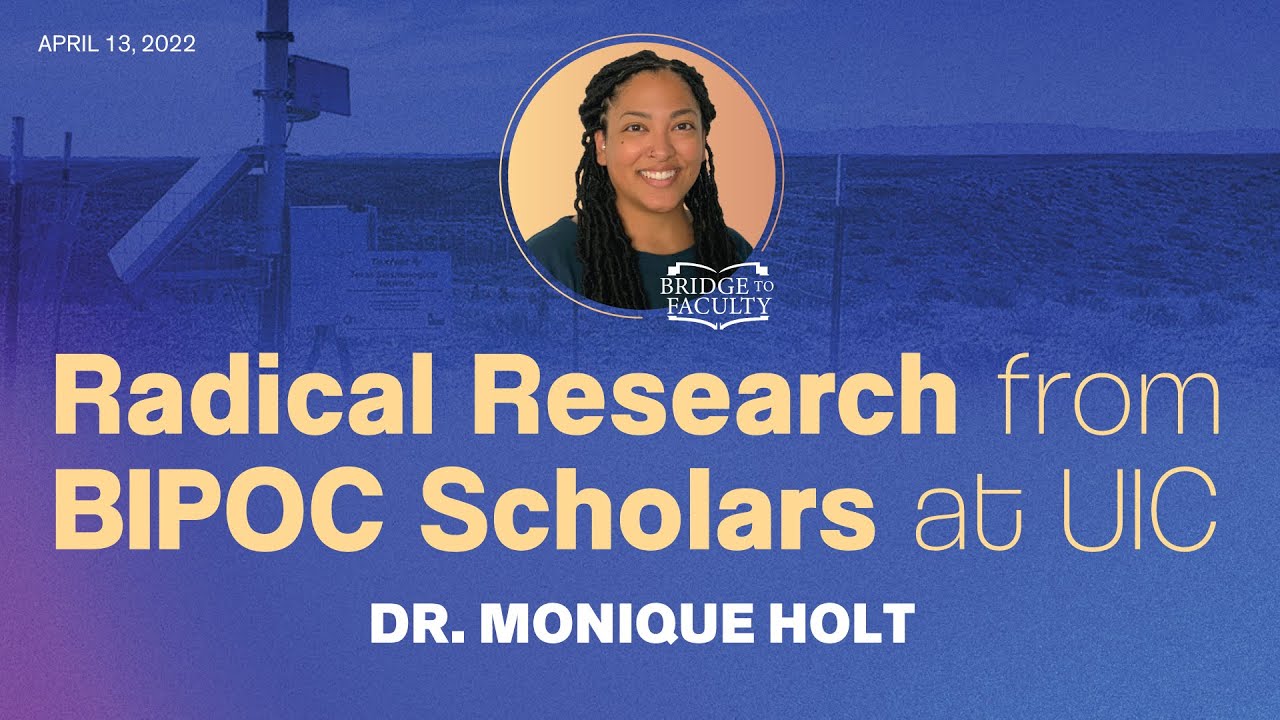 Monica R Holt Radical Research from BIPOC Scholars at UIC - Dr. Monique Holt - YouTube