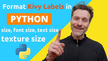Python Kivy Tutorial: Label size, Text size, Texture size, Font size -  Tutorial part 1